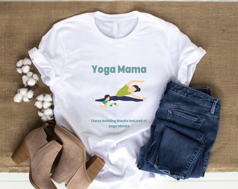 Yoga Mama "Ik heb bouwstenen in plaats van yogablokken", yoga t-shirt