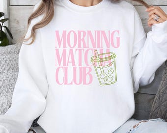 Matcha Latte Sweatshirt, Aestetic Matcha Set Shirt Gift for Matcha Lovers Coffee Lover Matcha Cup Social Club, Green Tea sweater Matcha Bowl