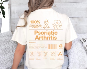 Psoriatic Arthritis Shirt, Autoimmune Arthritis Chronic Pain Warrior Chronic Illness Awareness Tee PsA Flare Gift, Invisible Illness Support