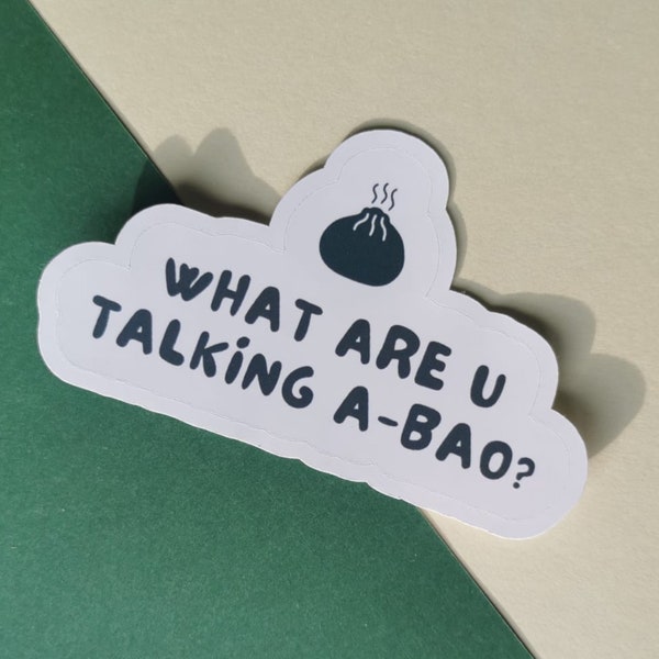 What are u talking a bao Sticker | bao Aufkleber | Knödel Spruch | witziger Spruch | asiatische Aufkleber | banh bao | Food Sticker | Kawaii