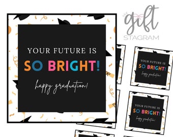 Your Future Is So Bright Gift Tag | Happy Graduation Gift Tag | DIGITAL DOWNLOAD | Grad Gift Tag | Graduation Gift Ideas | 3x3" Tag