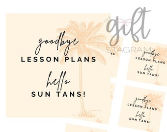 Goodbye Lesson Plans Hello Sun Tans Gift Tag | DIGITAL DOWNLOAD | Teacher Appreciation Gift Tag | End Of School Year Teacher Gift Ideas