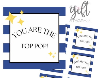 You Are The Top Pop Gift Tag | DIGITAL DOWNLOAD | Father's Day Gift Tag | Father's Day Gift Ideas | 3x3" Tag