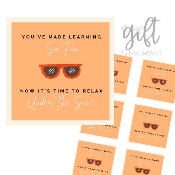 You've Made Learning So Fun, Now It's Time To Relax Under The Sun Gift Tag | DIGITAL DOWNLOAD |  End Of School Year Teacher Gift Ideas