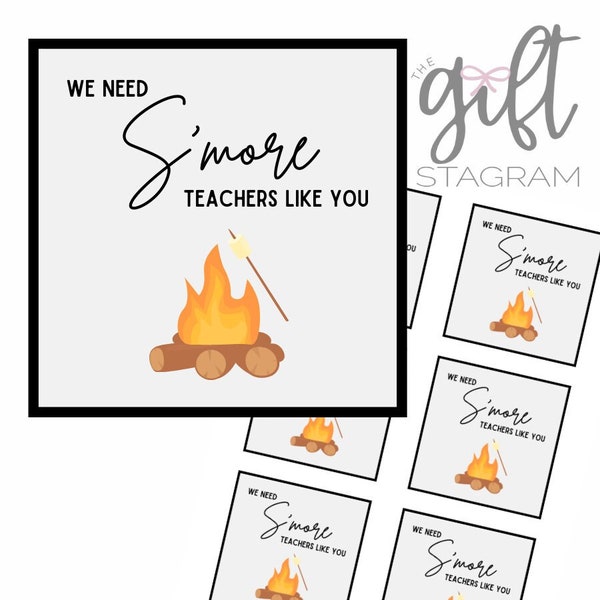 We Need S'more Teachers Like You Gift Tag | DIGITAL DOWNLOAD | Teacher Appreciation Gift Tag | Teacher Gift Ideas | 3x3" Tag