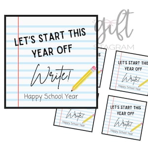 May include: A printable gift tag with a blue and white lined background, a yellow pencil, and the text "LET'S START THIS YEAR OFF Write! Happy School Year".