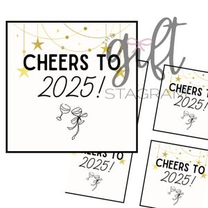 Cheers To 2025 Gift Tag | DIGITAL DOWNLOAD | New Years Gift Tag | Happy New Years Gift Ideas | 3x3&quot; Tag