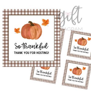 Thankful - Thank You For Hosting Gift Tag | DIGITAL DOWNLOAD | Thanksgiving Gift Tag | Thank You Gift Idea | Host Gift Ideas | 3x3&quot; Tag