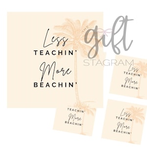 Less Teachin' More Beachin' Geschenkanhänger | DIGITALER DOWNLOAD | Lehrer Wertschätzung Geschenkanhänger | Ende des Schuljahres Lehrer Geschenkidee | Sommer Geschenk