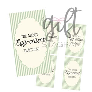 May include: A set of light green and white striped cards with the text "THE MOST Egg-cellent TEACHER!" in black script. The text is inside an off-white oval shape. The word "gift" is written in cursive.