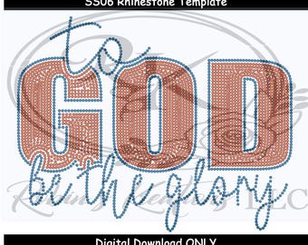 To GOD be the glory ss06 rhinestone template digital download