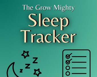 May include: A green background with the text "The Grow Mighty Sleep Tracker" in white. A black and white illustration of a crescent moon with stars and the letter "Z" around it. A checklist with checkmarks and empty circles.