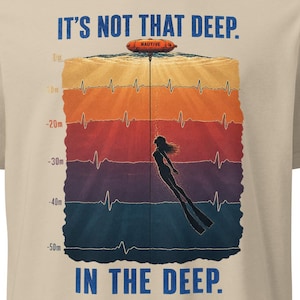 Freediving T-Shirt – It’s Not That Deep - Ocean T-Shirt - Organic cotton 155 g/m