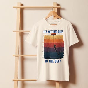 Freediving T-Shirt – It’s Not That Deep - Ocean T-Shirt - Organic cotton 155 g/m