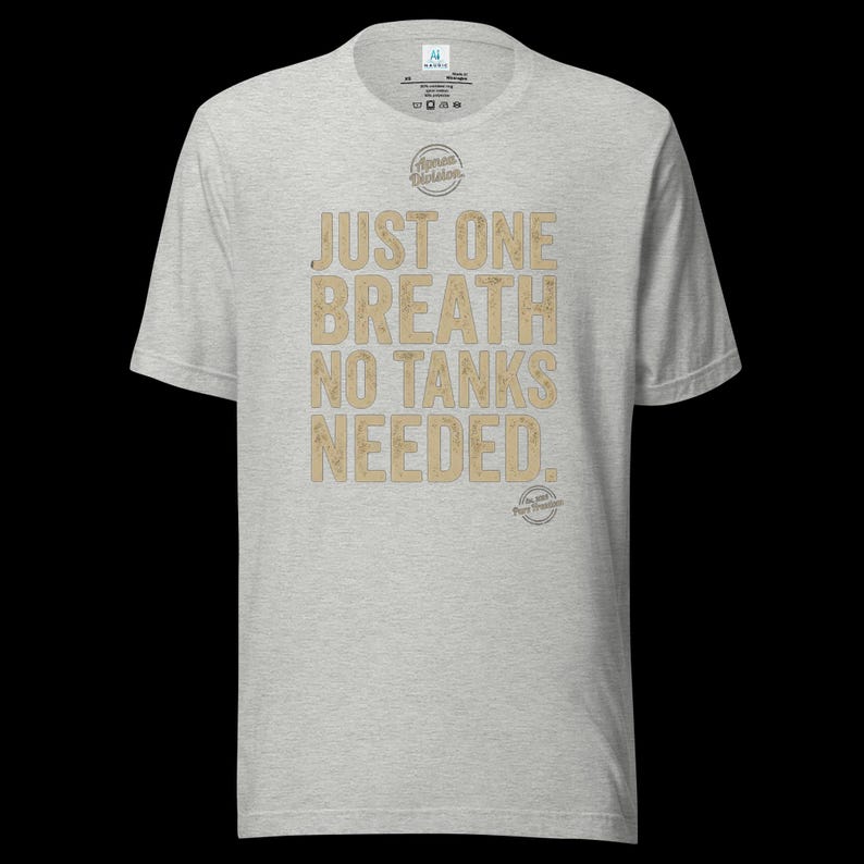 Freediver T-Shirt “Just One Breath – No Tanks Needed” | Apnea Shirt | Gift for free divers | Ocean Lover | Unisex | NAUDIC image 6