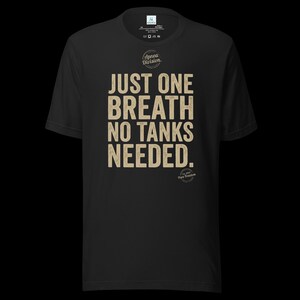 Freediver T-Shirt “Just One Breath – No Tanks Needed” | Apnea Shirt | Gift for free divers | Ocean Lover | Unisex | NAUDIC image 19
