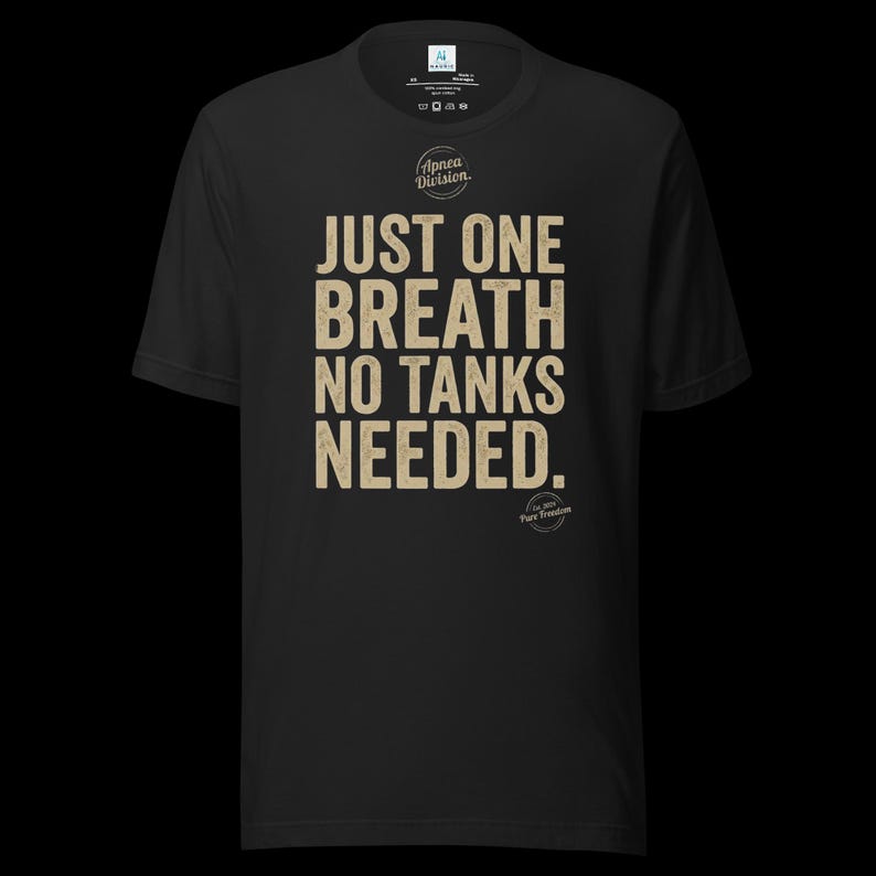Freediver T-Shirt “Just One Breath – No Tanks Needed” | Apnea Shirt | Gift for free divers | Ocean Lover | Unisex | NAUDIC image 19