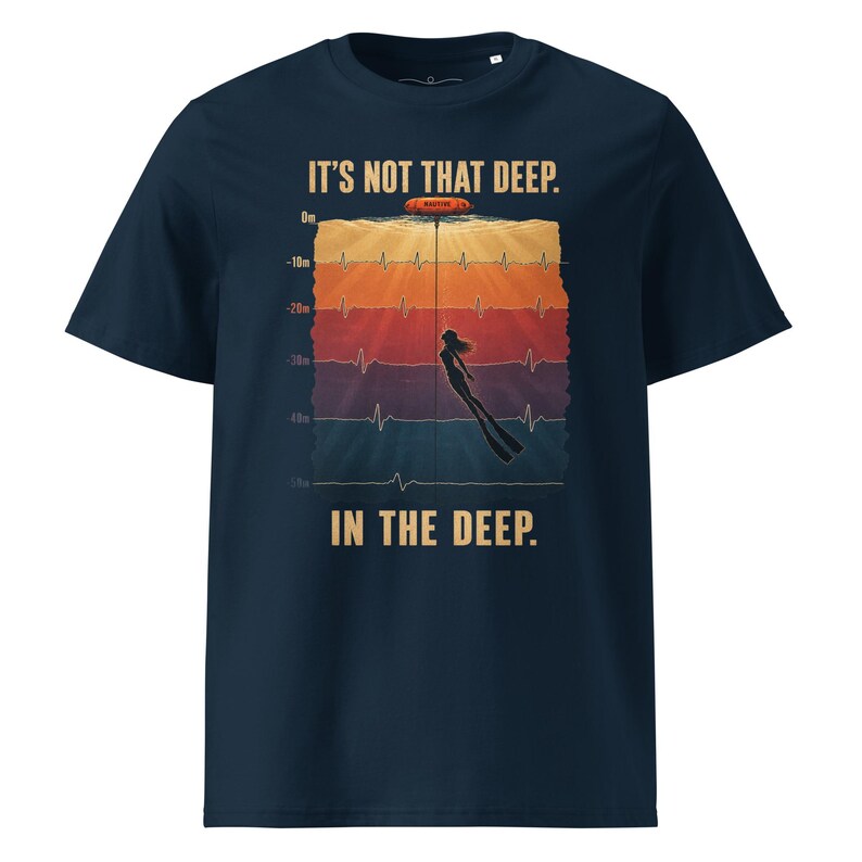 Freediving T-Shirt – It’s Not That Deep  -  Ocean T-Shirt - Organic cotton