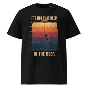Freediving T-Shirt – It’s Not That Deep  -  Ocean T-Shirt - Organic cotton