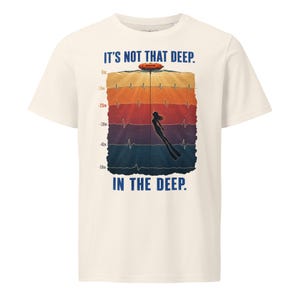 Freediving T-Shirt – It’s Not That Deep - Ocean T-Shirt - Organic cotton 155 g/m