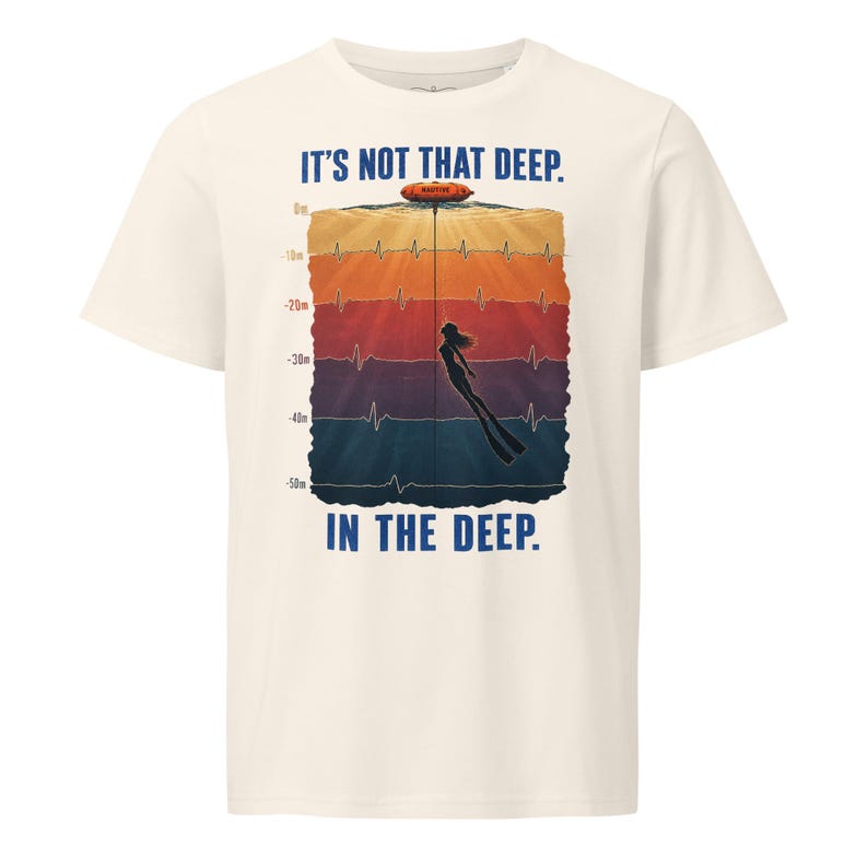 Freediving T-Shirt – It’s Not That Deep - Ocean T-Shirt - Organic cotton 155 g/m
