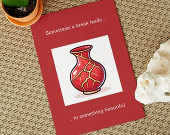 Break up card "Sometimes a break leads to something beautiful" red | cheer up card, kintsugi digital card