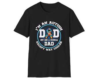Autism Dad Unisex Softstyle T-Shirt, Autism Awareness Shirt, Proud Father Tee, Autism Support Gift, Dad Advocate Apparel