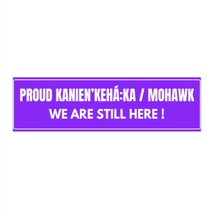 Proud Mohawk (Iroquois/Haudenosaunee) Bumper Sticker | Indigenous Pride