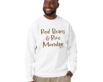 Red Beans and Rice Mondays Sweatshirt