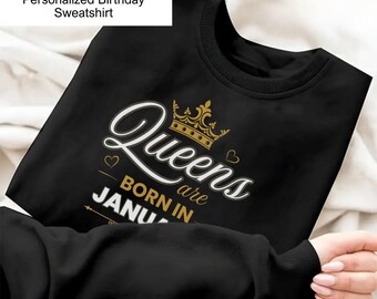 Personalized Queens Are Born in Month Shirt, Birthday Queen Tee or Sweatshirt, Birthday Gift for Women