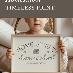 May include: A framed sign with the text "HOME SWEET home school" in a script font, with a small house graphic. The sign is held by a child. The text "THE SMITH FAMILY" is below the main text.