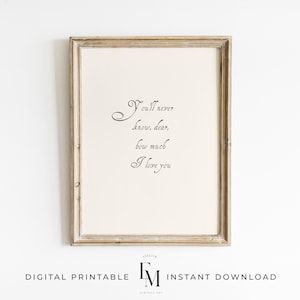 You'll Never Know Dear Nursery Art Antique Love Quote Print Timeless Nursery Decor Little Girl Quote Sign Nursery Girls Poster Love Wall Art