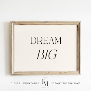 Neutral Dream Big Quote Kids Print Dream Big Poster Vintage Nursery Quote Printable Dream Big Minimalist Art Toddler Positive Quote Playroom