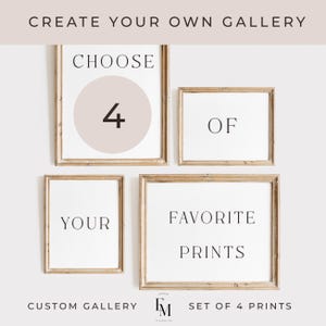 May include: A set of four framed prints with the text "Choose 4 of your favorite prints" and "Custom Gallery Set of 4 Prints". The frames are a light wood color.