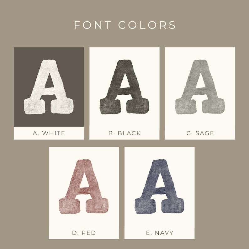 May include: An image showcasing five different color options for the letter "A". The colors include white, black, sage, red, and navy. The text "FONT COLORS" is at the top of the image, with each color option labeled below.