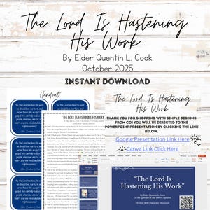 May include: A digital download product with the title "The Lord Is Hastening His Work" by Elder Quentin L. Cook. The image includes a lesson plan, editable PowerPoint with 25+ slides, Canva and Google Slides links, and a handout. The design is on a white background.