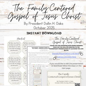 Puede incluir: Un producto de descarga digital titulado "The Family Centered Gospel of Jesus Christ" por el presidente Dallin H. Oaks, octubre de 2025. Incluye un plan de lecciones, PowerPoint editable con más de 23 diapositivas, enlaces de Canva y Google Slides y un folleto.