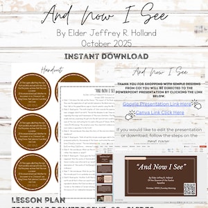 Op de afbeelding: Een digitaal downloadproduct met de titel "And Now I See" van Elder Jeffrey R. Holland. Het bevat een lesplan, een bewerkbare PowerPoint met 20+ dia's en Canva- en Google Slides-links. Het ontwerp is bruin en wit.