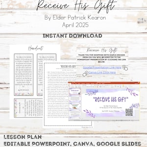 Receive His Gift By Elder Patrick Kearon, April 2025 General Conference Lesson Plan Bundle, Powerpoint/Google Slides/Canva, Handout