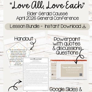 Puede incluir: Paquete de lecciones "Love All, Love Each" con folleto, esquema de la lección, diapositivas de PowerPoint y enlaces de Google Slides y Canva. Incluye texto del élder Gérald Caussé de la Conferencia General de abril de 2026. Descarga instantánea.