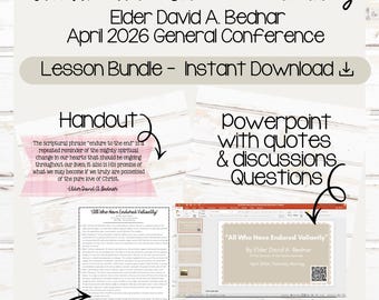 以下が含まれることがあります： 「All Who Have Endured Valiantly」というタイトルの、Elder David A. Bednarによるデジタルレッスンバンドル。バンドルには、ハンドアウト、レッスンの概要、引用とディスカッションの質問を含むPowerPoint、GoogleスライドとCanvaのリンクが含まれています。デザインは白い背景です。