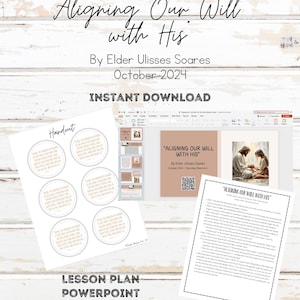 Aligning Our Will With His by Elder Ulisses Soares October 2024 General Conference Lesson Plan & Powerpoint for Relief Society/ Young Women