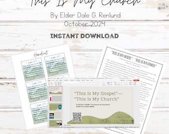 This Is My Gospel—This Is My Church By Elder Dale G. Renlund -October 2024 General Conference- Lesson Plan, Powerpoint, Handout