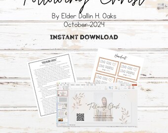May include: A printable lesson plan, PowerPoint presentation, and handout for a lesson on "Following Christ" by Elder Dallin H. Oaks, delivered in October 2024. The handout includes a quote from the talk and a QR code. The PowerPoint slide features a photo of Elder Oaks and a floral design.