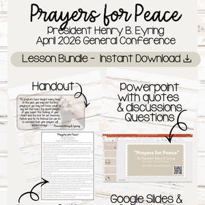 以下が含まれることがあります： 大統領ヘンリー・B・アイリングによる「Prayers for Peace」というタイトルのデジタルレッスンバンドル、2026年4月。バンドルには、ハンドアウト、レッスンの概要、引用とディスカッションの質問を含むPowerPoint、GoogleスライドとCanvaのリンクが含まれています。