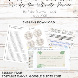 The Atonement of Jesus Christ Provides the Ultimate Rescue By Elder Quentin L Cook April 2025 General Conference Lesson Bundle, Presentation