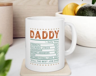 Daddy Nutritional Values Ceramic Mug, Funny Fathers Day Gift, Dad Coffee Cup, Father Birthday Present, White Tea Mug, 11oz