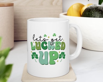 Lets Get Lucked Up, St Patricks Day, Lucky, Leprechaun, Lucky Rainbow, St Paddys Day, Shamrock Gift, Irish Coffee Mug, Ceramic Mug, 11oz
