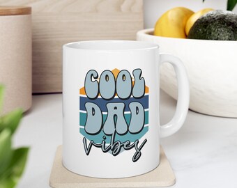 Cool Dad Vibes, Fathers Day Gift, Dad Coffee Mug, Fathers Day, Gift For Dad, Gift For Him, Funny Fathers Day Mug, Funny Coffee Mug