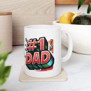 Father&#39;s Day Ceramic Mug, Best Dad Ever Coffee Cup, Fathers Birthday Gift, Parent&#39;s Appreciation Present, Number One Daddy Tea Mug